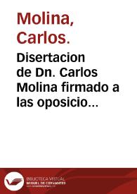 Disertacion de Dn. Carlos Molina firmado a las oposiciones de los Baños de Busot y de los quatro reynos de Andalucia.