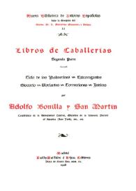 Libros de Caballerías. Segunda parte. Ciclo de los Palmerines ; Extravagantes ; Glosario ; Variantes ; Correcciones ; Índices