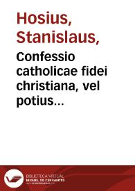 Confessio catholicae fidei christiana, vel potius explicatio quaedam confessionis a patribus factae in Synodo Prouinciali, quae habita est Petrikouiae, anno Domini millesimo quingentessimo quinquagesimoprimo, mense maio congregatis