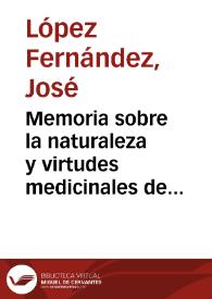 Memoria sobre la naturaleza y virtudes medicinales de las aguas termominerales de la Villa de La Malahá, provincia de Granada : con la descripción de sus manantiales y medios balneoterápicos