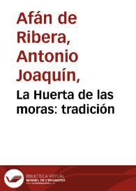 La Huerta de las moras : tradición