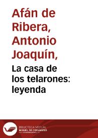 La casa de los telarones : leyenda