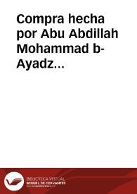 Compra hecha por Abu Abdillah Mohammad b-Ayadz b-Abde-r-rahman a Fátima, hija de Ahmed Atuya la mitad de toda la casa próxima a la aljama en el Albaicín