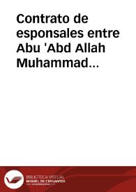 Contrato de esponsales entre Abu 'Abd Allah Muhammad b. Abi-l-Hasan 'Ali b. 'Abd Allah b. el Alfaqui y Umm al-Fath bt. Abi Sa'id Faray b. Sa'd b. 'Aytal.