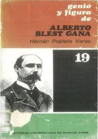 Genio y figura de Alberto Blest Gana