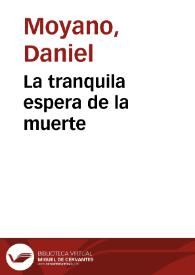 La tranquila espera de la muerte