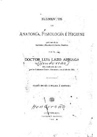 Elementos de anatomía, fisiología e higiene para uso de los Institutos y Escuelas de Centro-América