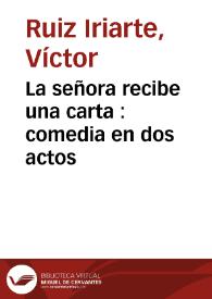 La señora recibe una carta : comedia en dos actos