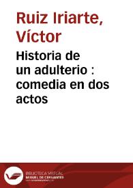 Historia de un adulterio : comedia en dos actos