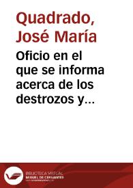 Oficio en el que se informa acerca de los destrozos y desapariciones de monumentos antiguos que vienen produciéndose en la isla de Mallorca; asimismo proponen una intervención gubernamental permanente en los edificios que por su antigüedad o mérito sean recomendables y que debe ser ejercida en todas las capitales de provincia por personas entendidas, sin cuyo informe no proceda ninguna actuación de derribo o restauración