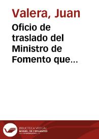 Oficio de traslado del Ministro de Fomento que traslada al Ministro de Gobernación Real Orden por la que se suspende la venta del monasterio de San Isidoro del Campo y es declarado Monumento Nacional.