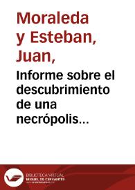 Informe sobre el descubrimiento de una necrópolis romana en la Dehesa de Ahín a causa de una de las crecidas del Tajo.