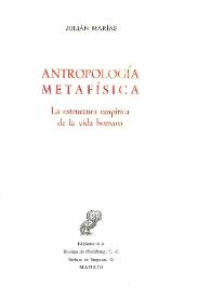 Antropología metafísica : la estructura empírica de la vida humana