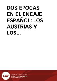 DOS EPOCAS EN EL ENCAJE ESPAÑOL: LOS AUSTRIAS Y LOS BORBONES