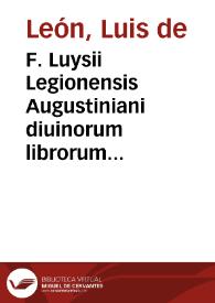 F. Luysii Legionensis Augustiniani diuinorum librorum primi apud Salmanticenses interpretis In psalmum vigesimum-sextum explanatio