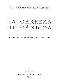 La carrera de Cándida: novelas cortas, cuentos y artículos