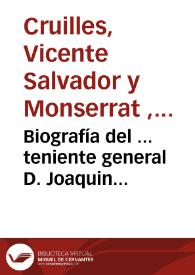 Biografía del ... teniente general D. Joaquin Monserrat y Cruilles, marqués de Cruilles, : virey [sic] de Nueva España de 1760 a 1766