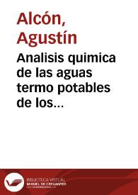 Analisis quimica de las aguas termo potables de los banos de Busot : hecha a expensas de la Junta Municipal de Sanidad de la ciudad de Alicante