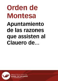 Apuntamiento de las razones que assisten al Clauero de la Orden de Montesa contra el Assessor General en la precedencia que pretende [Texto impreso]