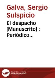 El despacho [Manuscrito] : Periódico comico-serio-fantástico-bufo, Ilustrado : Numº XIV, Jueves 10 Marzo de 1892, Año III