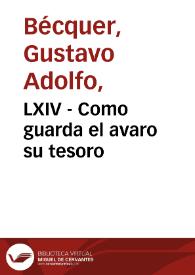 LXIV - Como guarda el avaro su tesoro