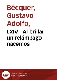 LXIX - Al brillar un relámpago nacemos