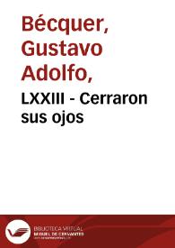 LXXIII - Cerraron sus ojos