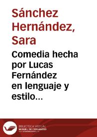 Comedia hecha por Lucas Fernández en lenguaje y estilo pastoril [Ficha sinóptica]