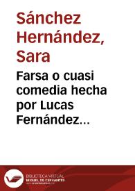 Farsa o cuasi comedia hecha por Lucas Fernández (Doncella, Pastor y Caballero) [Ficha sinóptica]