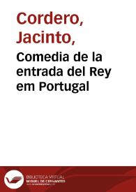 Comedia de la entrada del Rey em Portugal