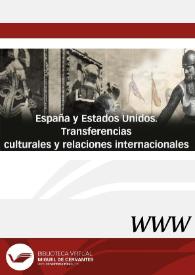 España y Estados Unidos. Transferencias culturales y relaciones internacionales