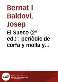 El Sueco (2º ed.) : periòdic de corfa y molla y ensisam de totes herbes.. per D. Chusep Bernat y Baldovi y D. Pascual Pérez y Rodríguez. Número 8 - Diumenche 24 octubre de 1847