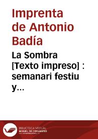 La Sombra [Texto impreso] : semanari festiu y lliterari se publica tots els disaptes