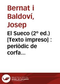 El Sueco (2º ed.) : periòdic de corfa y molla y ensisam de totes herbes.. per D. Chusep Bernat y Baldovi y D. Pascual Pérez y Rodríguez. Número 6 - Diumenche 10 octubre de 1847