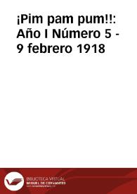 ¡Pim pam pum!!. Año I Número 5 - 9 febrero 1918