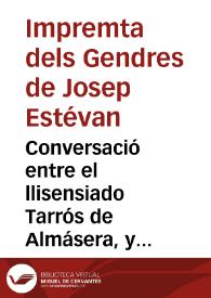 Conversació entre el llisensiado Tarrós de Almásera, y Tofol Rosegó de Alboraya