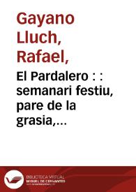 El Pardalero :  : semanari festiu, pare de la grasia, chermá de la juerga y cosí del bon humor: Año I Número 4