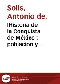 [Historia de la Conquista de México : poblacion y progresos de la América sestentional, conocida por el nombre de Nueva España]