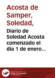 Diario de Soledad Acosta comenzado el día 1 de enero de 1885 [i.e. 1855]