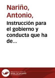 Instrucción para el gobierno y conducta que ha de observar la comisión de vigilancia y seguridad publica, creada por decreto de 27 de agosto último publicado por Bando /c[Antonio Nariño]