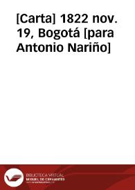 [Carta] 1822 nov. 19, Bogotá [para Antonio Nariño]