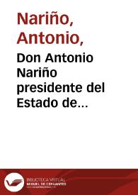 Don Antonio Nariño presidente del Estado de Cundinamarca