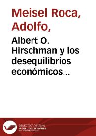 Albert O. Hirschman y los desequilibrios económicos regionales: de la economía a la política, pasando por la antropología y la historia