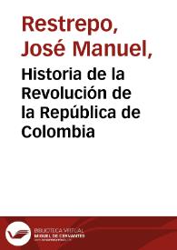 Historia de la Revolución de la República de Colombia