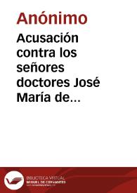 Acusación contra los señores doctores José María de Latorre Uribe, Majistrado de la Suprema Corte de la Nación y Octavio Salazar, Conjuez