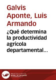 ¿Qué determina la productividad agrícola departamental en Colombia?