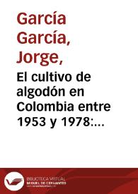 El cultivo de algodón en Colombia entre 1953 y 1978: una evaluación de las políticas gubernamentales