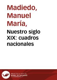 Nuestro siglo XIX: cuadros nacionales