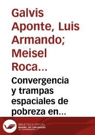 Convergencia y trampas espaciales de pobreza en Colombia: Evidencia reciente