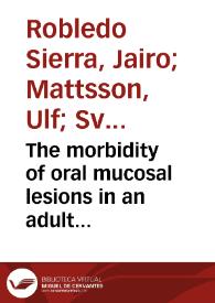 The morbidity of oral mucosal lesions in an adult Swedish population